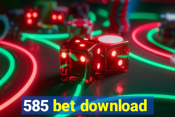 585 bet download